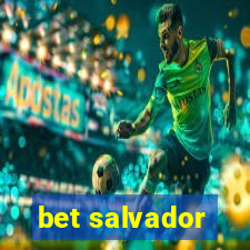 bet salvador